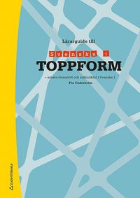 bokomslag Svenska i toppform 1 Lärarpaket - Digitalt + Tryckt