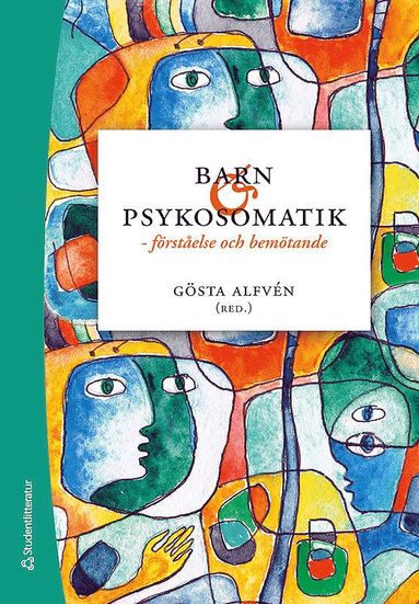 bokomslag Barn och psykosomatik - - förståelse och bemötande