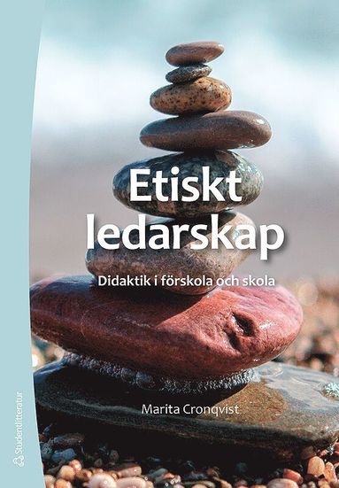 bokomslag Etiskt ledarskap : didaktik i förskola och skola