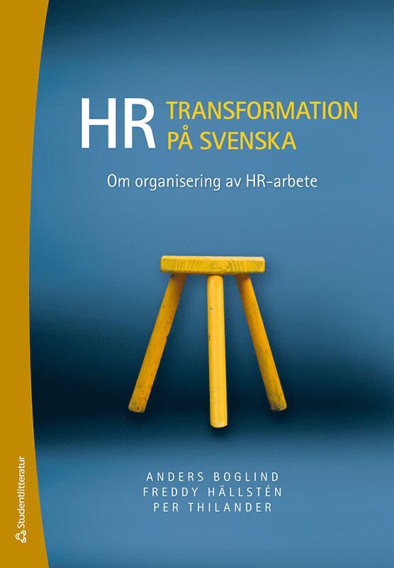 HR-transformation på svenska : om organisering av HR-arbete 1