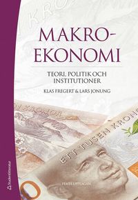 bokomslag Makroekonomi : teori, politik och institutioner