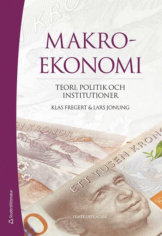 Makroekonomi : teori, politik och institutioner 1