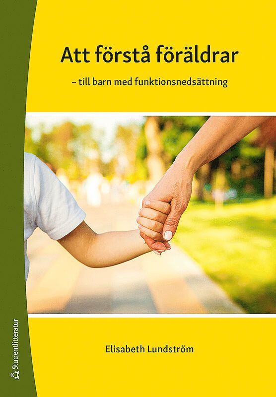 Att förstå föräldrar - - till barn med funktionsnedsättning