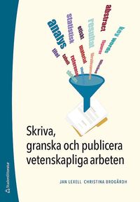 bokomslag Skriva, granska och publicera vetenskapliga arbeten