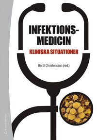bokomslag Infektionsmedicin : kliniska situationer