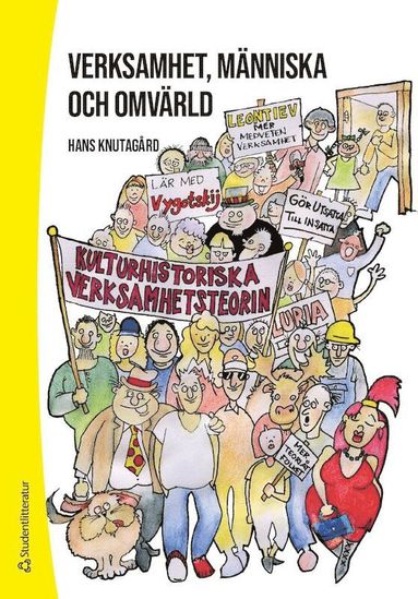 bokomslag Verksamhet, människa och omvärld : den kulturhistoriska verksamhetsteorin som förståelseram och verktyg i arbetet med människor i utsatthet