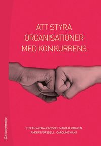 bokomslag Att styra organisationer med konkurrens