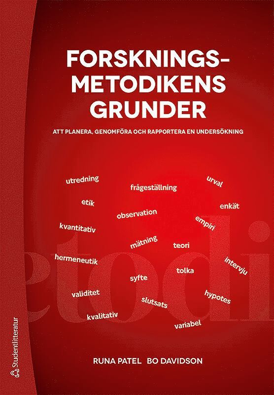 Forskningsmetodikens grunder : att planera, genomföra och rapportera en undersökning