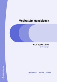 bokomslag Medbestämmandelagen : med kommentar