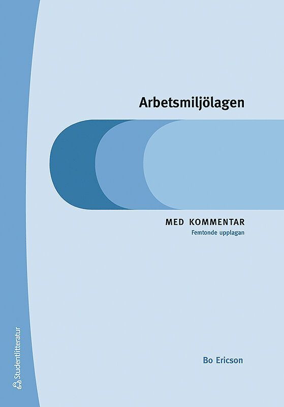 Arbetsmiljölagen - Med kommentar 1