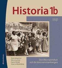 bokomslag Historia 1b 100p - Elevpaket - Digitalt + Tryckt - Den lilla människan och de stora sammanhangen 100p