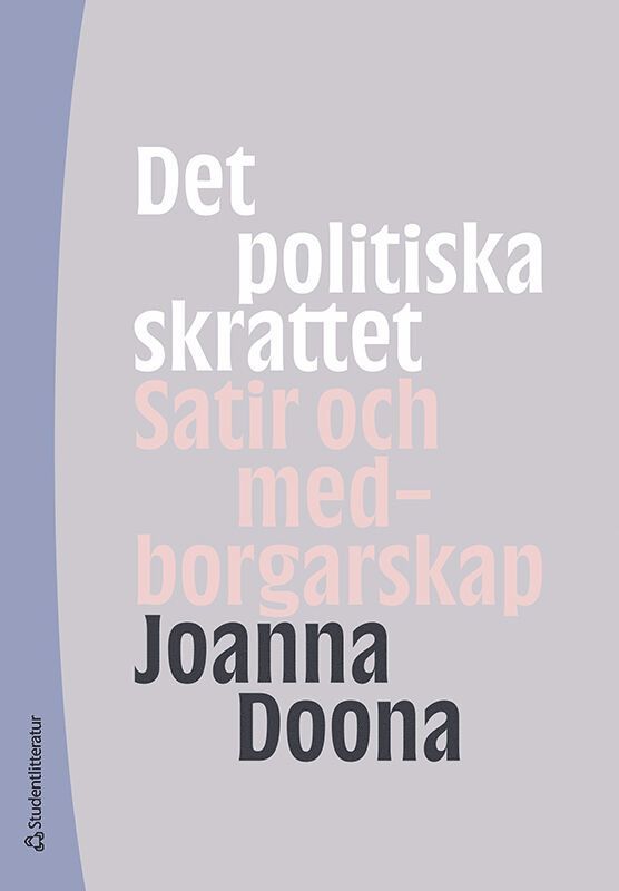 Joanna Doona - Det politiska skrattet : satir och medborgarskap, Häftad