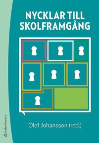 bokomslag Nycklar till skolframgång : om rektorers kollegiala lärande och internationella utblickar