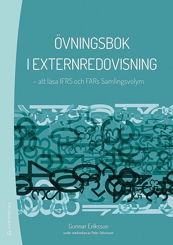 Övningsbok i externredovisning : att läsa IFRS och FARs Samlingsvolym 1