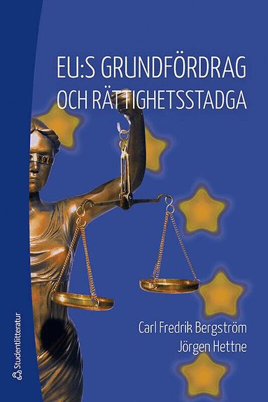 Carl Fredrik Bergström, Jörgen Hettne - EU:s grundfördrag och rättighetsstadga, Häftad