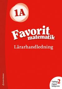 bokomslag Favorit matematik 1A - Lärarhandledning (Bok + digital produkt)