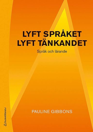 bokomslag Lyft språket, lyft tänkandet - Språk och lärande