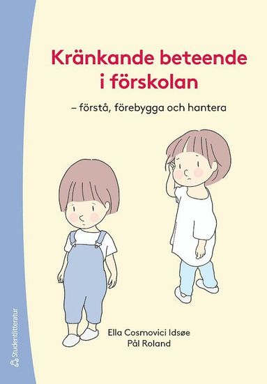 bokomslag Kränkande beteende i förskolan - - förstå, förebygga och hantera