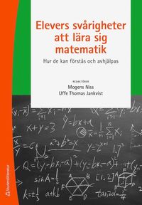 bokomslag Elevers svårigheter att lära sig matematik - Hur de kan förstås och avhjälpas