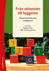 bokomslag Från stötesten till byggsten - Matematikdidaktiska möjligheter
