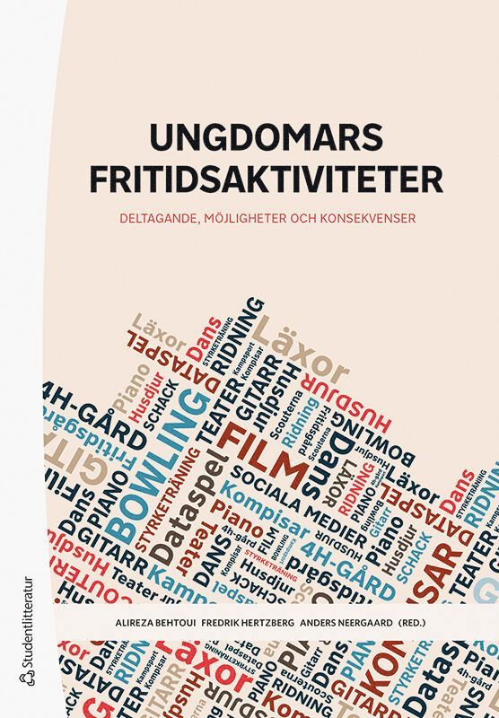 Ungdomars fritidsaktiviteter : deltagande, möjligheter och konsekvenser 1