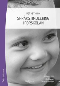 bokomslag Det vet vi om : språkstimulering i förskolan