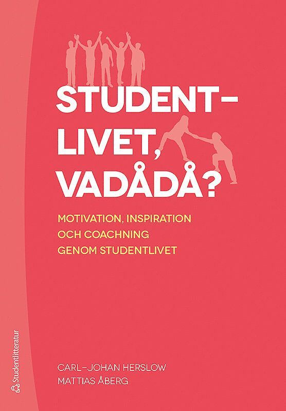 Studentlivet vadådå? - Motivation, inspiration och coachning genom  studentlivet 1