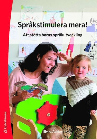 bokomslag Språkstimulera mera! - Att stötta barns språkutveckling