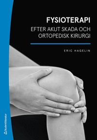 bokomslag Fysioterapi efter akut skada och ortopedisk kirurgi
