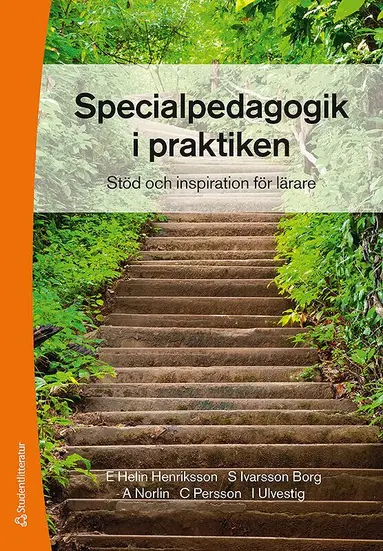 Eva Helin Henriksson, Susanne Ivarsson Borg, Annika Norlin, Carina Persson, Ingela Ulvestig - Specialpedagogik i praktiken : stöd och inspiration för lärare, Häftad