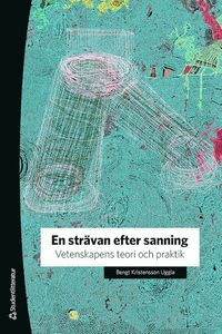 bokomslag En strävan efter sanning - Vetenskapens teori och praktik