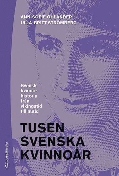 bokomslag Tusen svenska kvinnoår : svensk kvinnohistoria från vikingatid till nutid