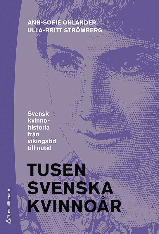 Tusen svenska kvinnoår : svensk kvinnohistoria från vikingatid till nutid 1