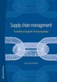 bokomslag Supply Chain Management - Produktion och logistik i försörjningskedjor