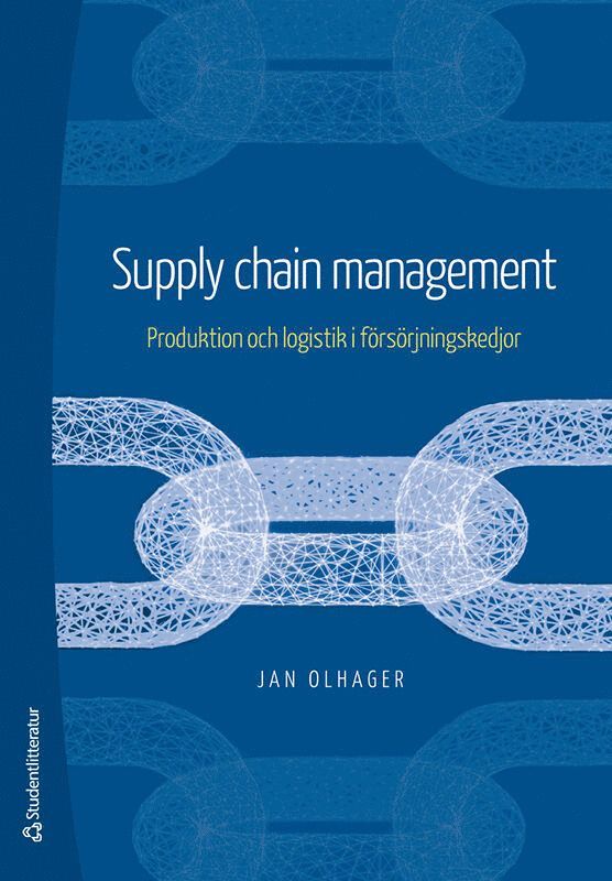 Jan Olhager - Supply Chain Management - Produktion och logistik i försörjningskedjor, Häftad