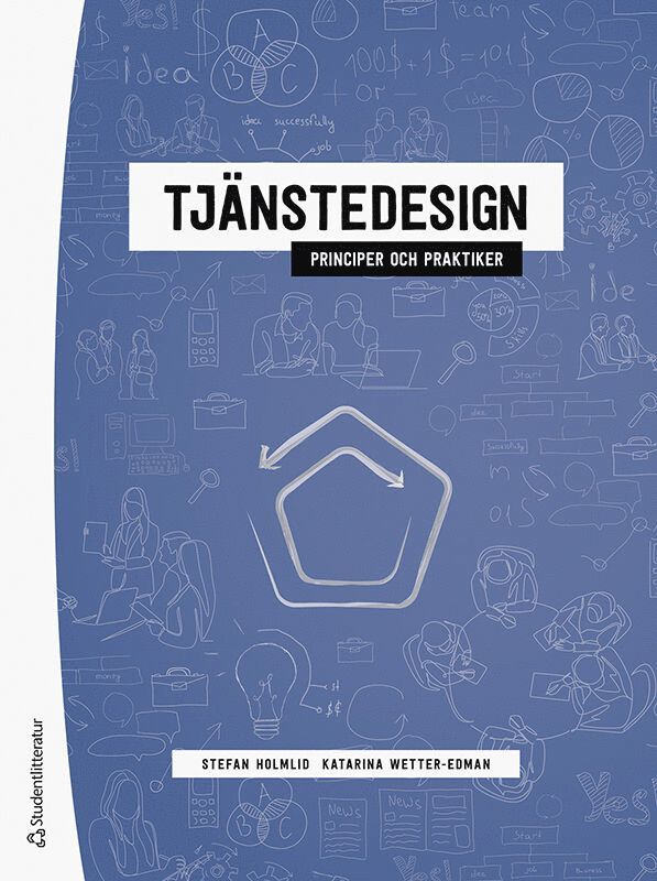 Tjänstedesign - - principer och praktiker 1