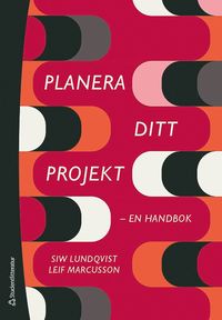 bokomslag Planera ditt projekt - - en handbok