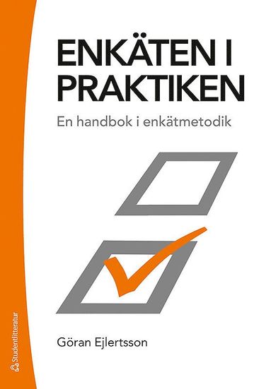 bokomslag Enkäten i praktiken : en handbok i enkätmetodik /