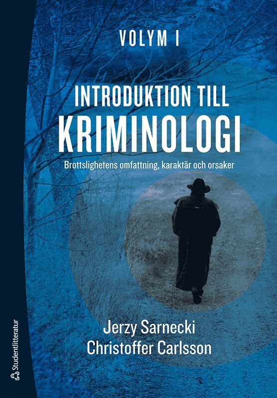 Introduktion till kriminologi. 1, Brottslighetens omfattning, karaktär och orsaker 1