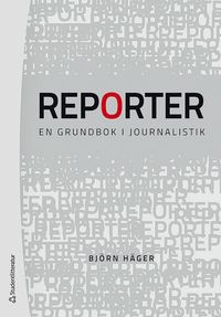 bokomslag Reporter : en grundbok i journalistik