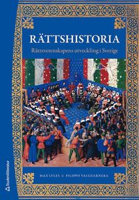 bokomslag Rättshistoria : rättsvetenskapens utveckling i Sverige