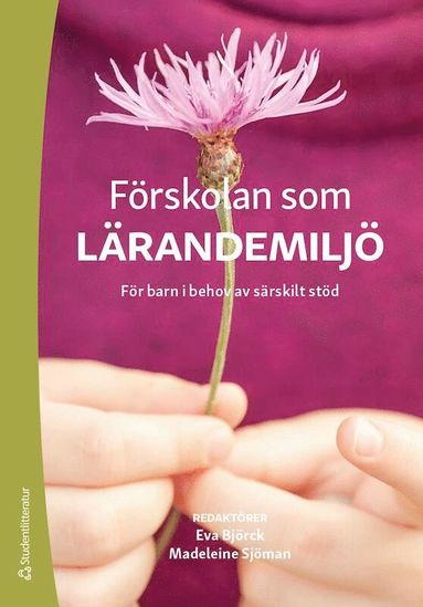 bokomslag Förskolan som lärandemiljö : för barn i behov av särskilt stöd