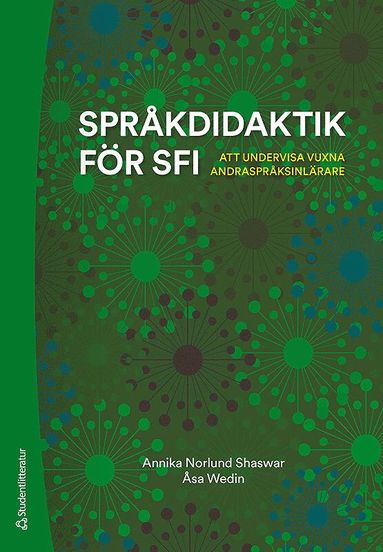 bokomslag Språkdidaktik för sfi : att undervisa vuxna andraspråksinlärare