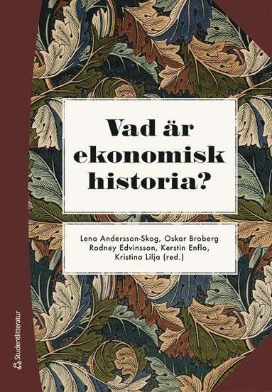 Lena Andersson-Skog, Oskar Broberg, Rodney Edvinsson, Kerstin Enflo, Kristina Lilja, Lars Ahnland, Lars Fredrik Andersson, Erik Bengtsson, Martin Dribe, Susanna Fellman, Ellen Hillbom, Ann Ighe, Astrid Kander, Tobias Karlsson, Magnus Lindmark, Malin Nilsson, Jan Ottosson, Svante Prado, Paulina Rytkönen, Klas Rönnbäck, Maria Stanfors, Jonathan Svanlund, Anna Tegunimataka, Daniel Waldenström, Anders Ögren - Vad är ekonomisk historia?, Kartonnage