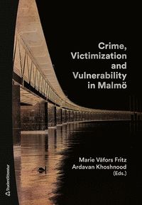 bokomslag Crime, Victimization and Vulnerability in Malmö