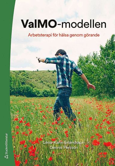 Lena-Karin Erlandsson, Dennis Persson - ValMO-modellen : arbetsterapi för hälsa genom görande, Häftad