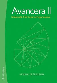 bokomslag Avancera II - Matematik 4 för basår och gymnasiet