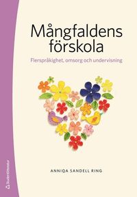 bokomslag Mångfaldens förskola - Flerspråkighet, omsorg och undervisning