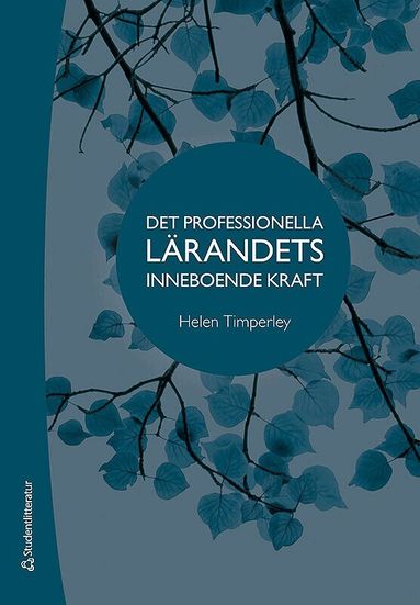 Helen Timperley - Det professionella lärandets inneboende kraft, Häftad