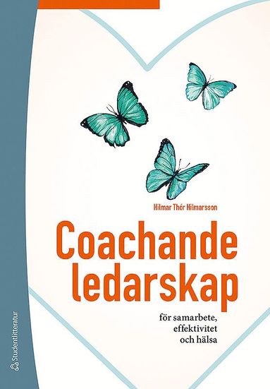 bokomslag Coachande ledarskap : för samarbete, effektivitet och hälsa